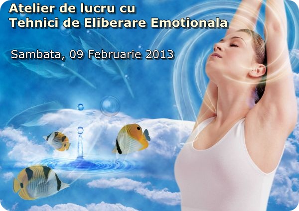 Atelier de lucru – Tehnici de Eliberare Emotionala